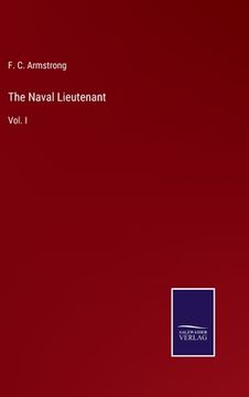 portada The Naval Lieutenant: Vol. I (en Inglés)