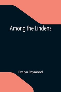 portada Among the Lindens (en Inglés)