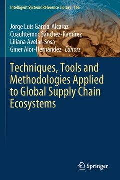 portada Techniques, Tools and Methodologies Applied to Global Supply Chain Ecosystems (en Inglés)