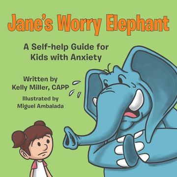portada Jane's Worry Elephant: A Self-Help Guide for Kids with Anxiety (en Inglés)