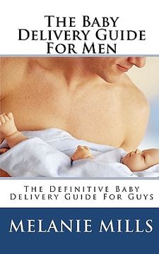 portada the baby delivery guide for men (in English)