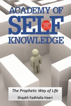 portada The Prophetic Way of Life: Academy of Self Knowledge Course TWO (en Inglés)