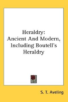 portada heraldry: ancient and modern, including boutell's heraldry