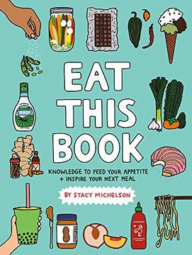 portada Eat This Book: Knowledge to Feed Your Appetite and Inspire Your Next Meal 