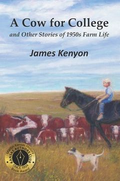 portada A Cow for College: and Other Stories of 1950s Farm Life (en Inglés)