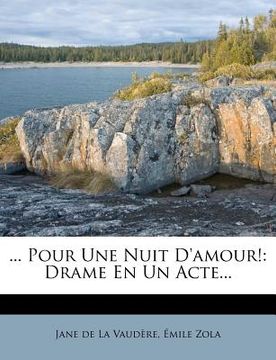 portada ... Pour Une Nuit D'Amour!: Drame En Un Acte...