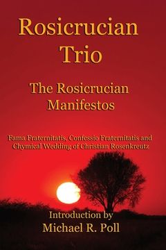 portada Rosicrucian Trio: The Rosicrucian Manifestos (in English)