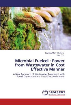 portada Microbial Fuelcell: Power from Wastewater in Cost Effective Manner: A New Approach of Wastewater Treatment with Power Generation in a Cost Effective Manner