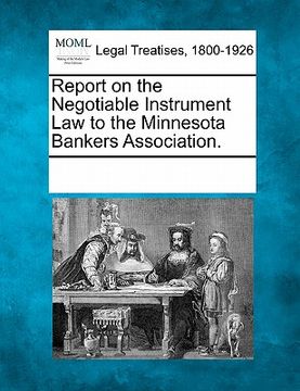 portada report on the negotiable instrument law to the minnesota bankers association.