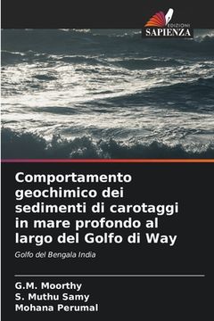 portada Comportamento geochimico dei sedimenti di carotaggi in mare profondo al largo del Golfo di Way (in Italian)