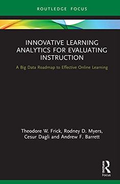portada Innovative Learning Analytics for Evaluating Instruction: A big Data Roadmap to Effective Online Learning (en Inglés)