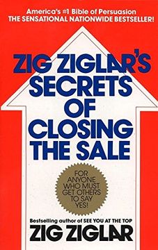 portada Zig Ziglar's Secrets of Closing the Sale: For Anyone who Must get Others to say Yes! (en Inglés)