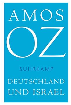 portada Deutschland und Israel. Mit Einer Nachbemerkung von Amos oz. Mit Einem Vorwort von Norbert Lammert. (en Alemán)