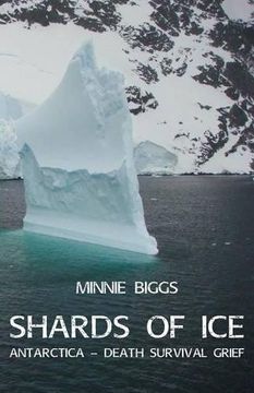 portada Shards of Ice: Antarctica - Death Survival Grief