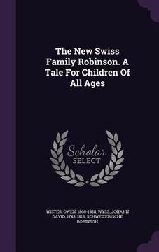 portada The New Swiss Family Robinson. A Tale For Children Of All Ages