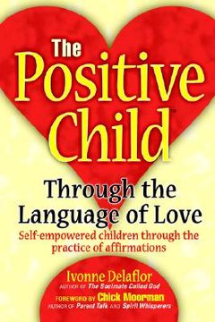 portada the positive childtm: through the language of love (en Inglés)