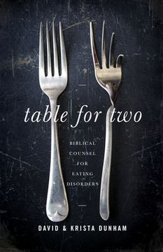 portada Table for Two: Biblical Counsel for Eating Disorders (en Inglés)