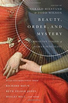 portada Beauty, Order, and Mystery: A Christian Vision of Human Sexuality (Center for Pastor Theologians) (in English)