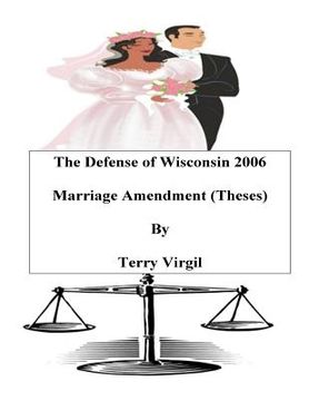 portada The Defense of Wisconsin 2006 Marriage Amendment (Theses): Theses (in English)