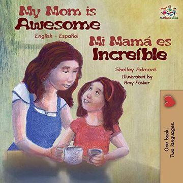 portada My mom is Awesome: English Spanish Bilingual Book (English Spanish Bilingual Collection) (in Spanish)