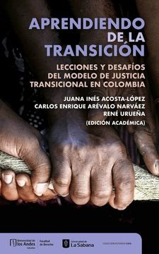 portada Aprendiendo de la transición: Lecciones y desafíos del modelo de justicia transicional en Colombia (in Spanish)