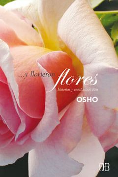 portada --y Llovieron Flores: Charlas Sobre Historias zen (in Spanish)