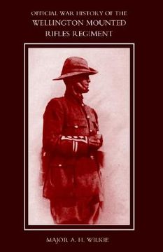 portada war history of the wellington mounted rifles regiment 1914-1919 (en Inglés)