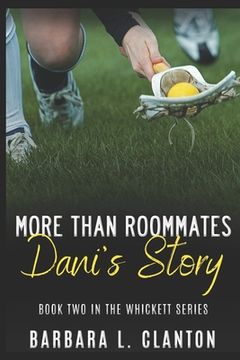portada More Than Roommates: Dani's Story: Book Two in the Whickett Series (en Inglés)