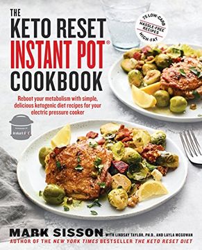 portada The Keto Reset Instant pot Cookbook: Reboot Your Metabolism With Simple, Delicious Ketogenic Diet Recipes for Your Electric Pressure Cooker (en Inglés)