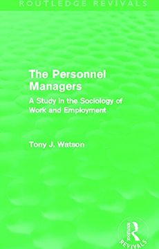 portada The Personnel Managers (Routledge Revivals): A Study in the Sociology of Work and Employment