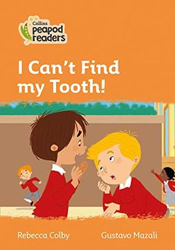 portada Level 4 – i Can’T Find my Tooth! (Collins Peapod Readers) 