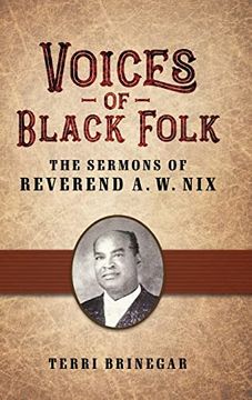 portada Voices of Black Folk: The Sermons of Reverend a. W. Nix (American Made Music Series) (en Inglés)