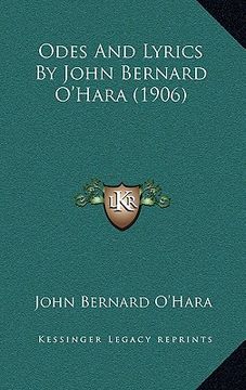portada odes and lyrics by john bernard o'hara (1906) (en Inglés)