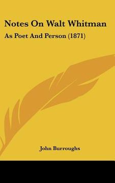 portada notes on walt whitman: as poet and person (1871) (en Inglés)