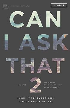 portada Can I Ask That Volume 2: More Hard Questions About God & Faith [Sticky Faith Curriculum] Leader Guide (in English)