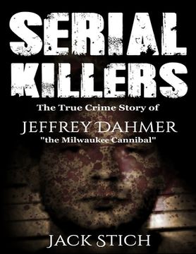 Libro Serial Killers: 2 Books in 1! Two of the most fascinating true ...