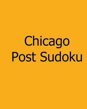 portada Chicago Post Sudoku: Wednesday Edition Sudoku Puzzles (en Inglés)