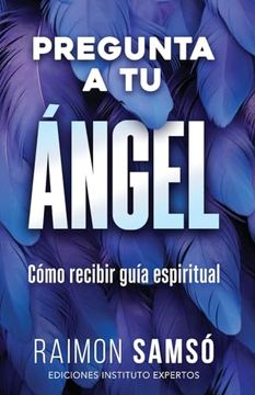 portada Pregunta a tu Angel: Como Recibir gua Espiritual (Spanish Edition) (in Spanish)
