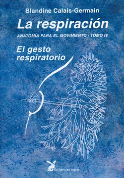 portada Anatomia Para el Movimiento (t. Iv): El Gesto Respiratorio (in Spanish)