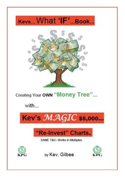 portada Kev's What 'IF' Book: KPG Money Tree and the Magic of $5,000 (en Inglés)