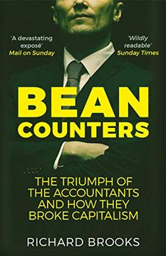 portada Bean Counters: The Triumph of the Accountants and how They Broke Capitalism 