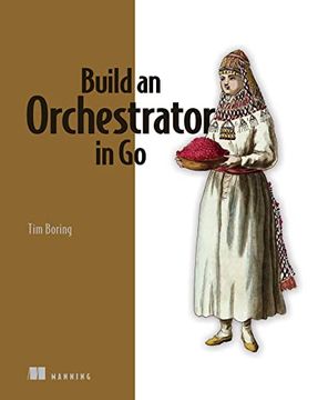 portada Build an Orchestrator in Go (from Scratch) (en Inglés)