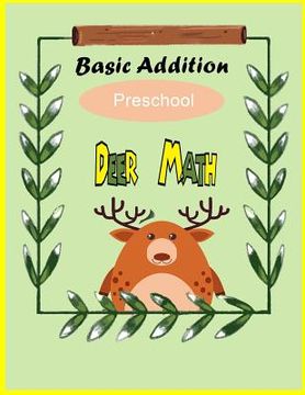 portada Deer Math Basic addition Preschool: Math for kids, basic Addition, Count and recognize Math workbook (en Inglés)