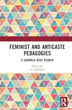 portada Feminist and Anticaste Pedagogies: A Sharmila Rege Reader (in English)