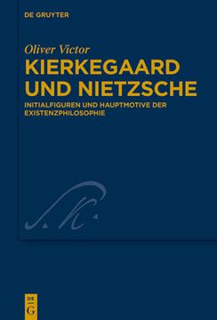 portada Kierkegaard und Nietzsche: Initialfiguren und Hauptmotive der Existenzphilosophie: 42 (Issn) (en Alemán)