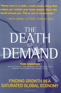 portada The Death of Demand: Finding Growth in a Saturated Global Economy (en Inglés)