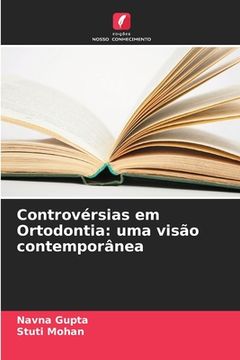 portada Controvérsias em Ortodontia: uma visão contemporânea (en Portugués)