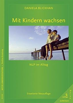 portada Mit Kindern Wachsen: Nlp im Alltag. Erweiterte Neuauflage (en Alemán)