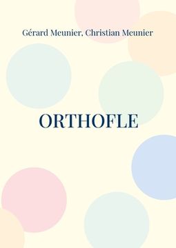 portada Orthofle: Le livre du professeur d'orthographe (en Francés)