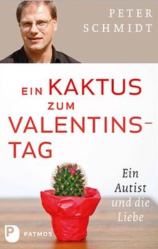 portada Ein Kaktus zum Valentinstag: Ein Autist und die Liebe (en Alemán)